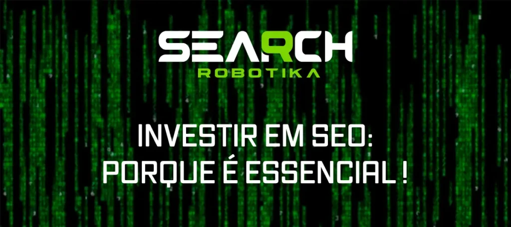 Investir em SEO: Porque é essencial