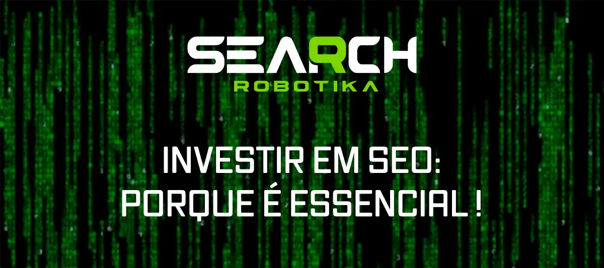 Investir em SEO: Porque é essencial