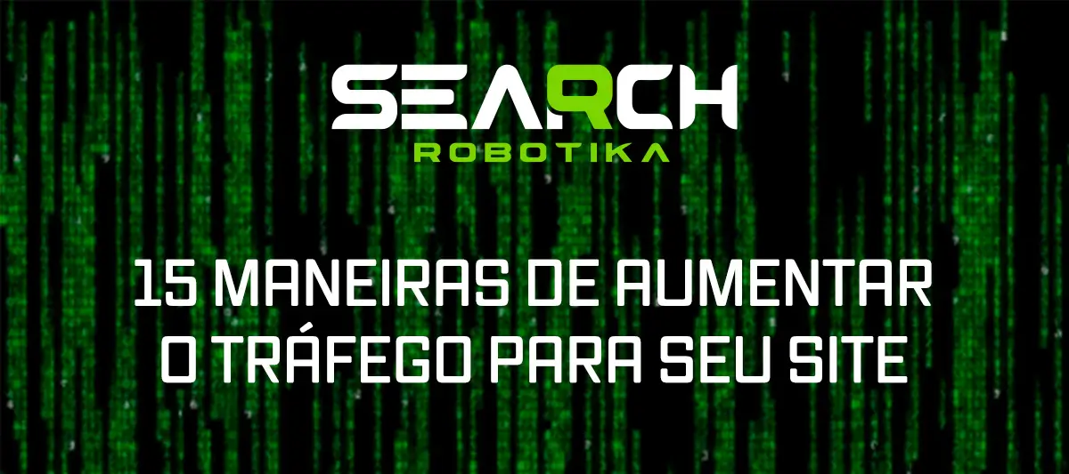 15 Maneiras De Aumentar O Tráfego Para Seu Site