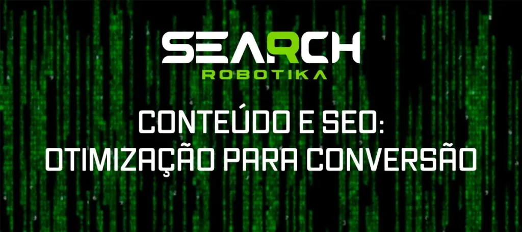 Conteúdo E SEO: Otimização Para Conversão