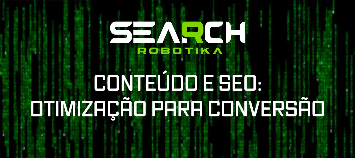Conteúdo E SEO: Otimização Para Conversão