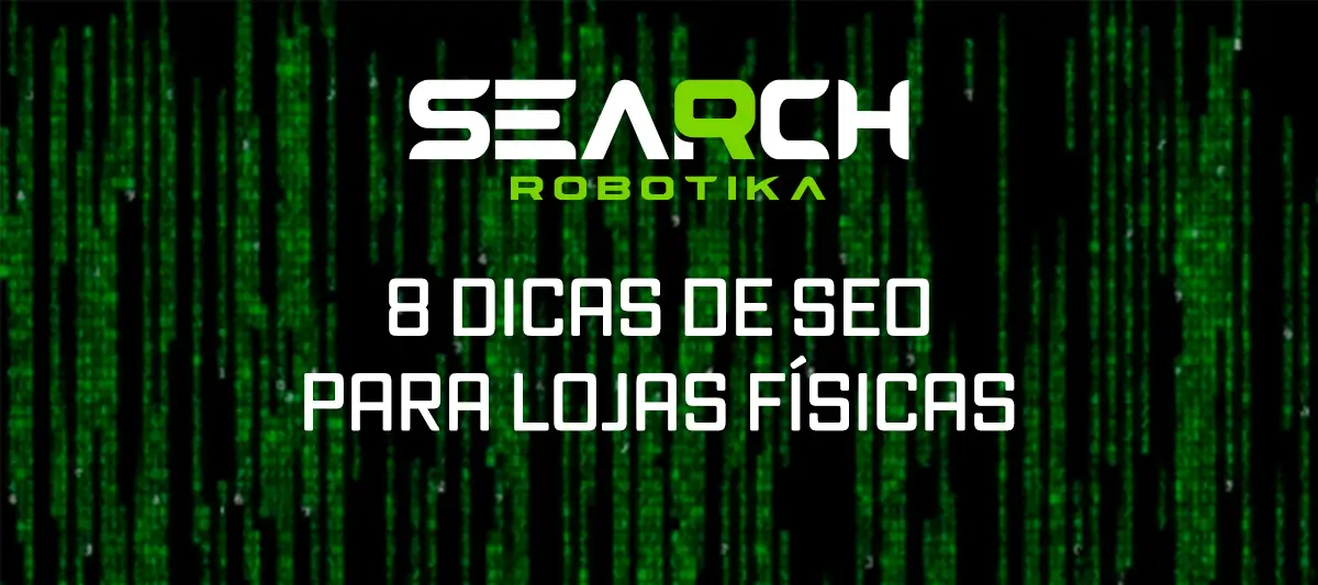 8 Dicas De SEO Para Lojas Físicas