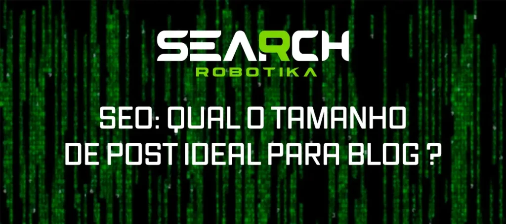 SEO: Qual o Tamanho de Post Ideal Para Blog ?