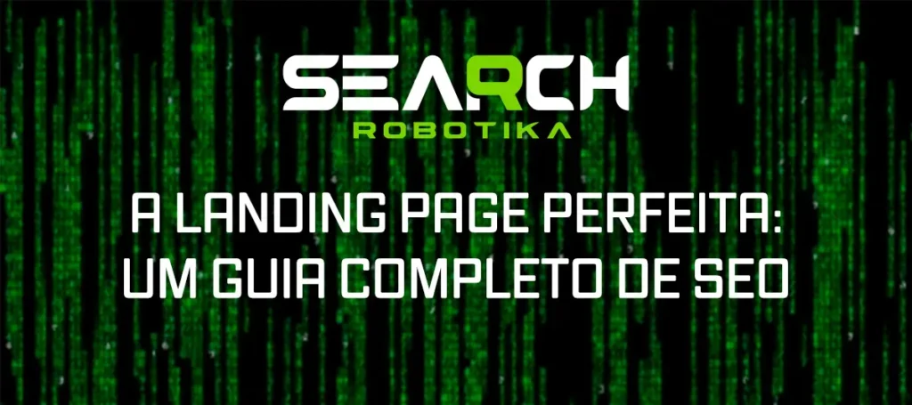 a-landing-page-perfeita-um-guia-completo-de-seo
