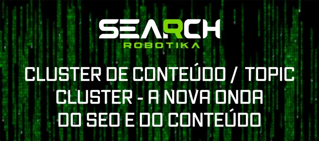 Cluster De Conteúdo Ou Topic Cluster - A Nova Onda Do SEO E Do Conteúdo