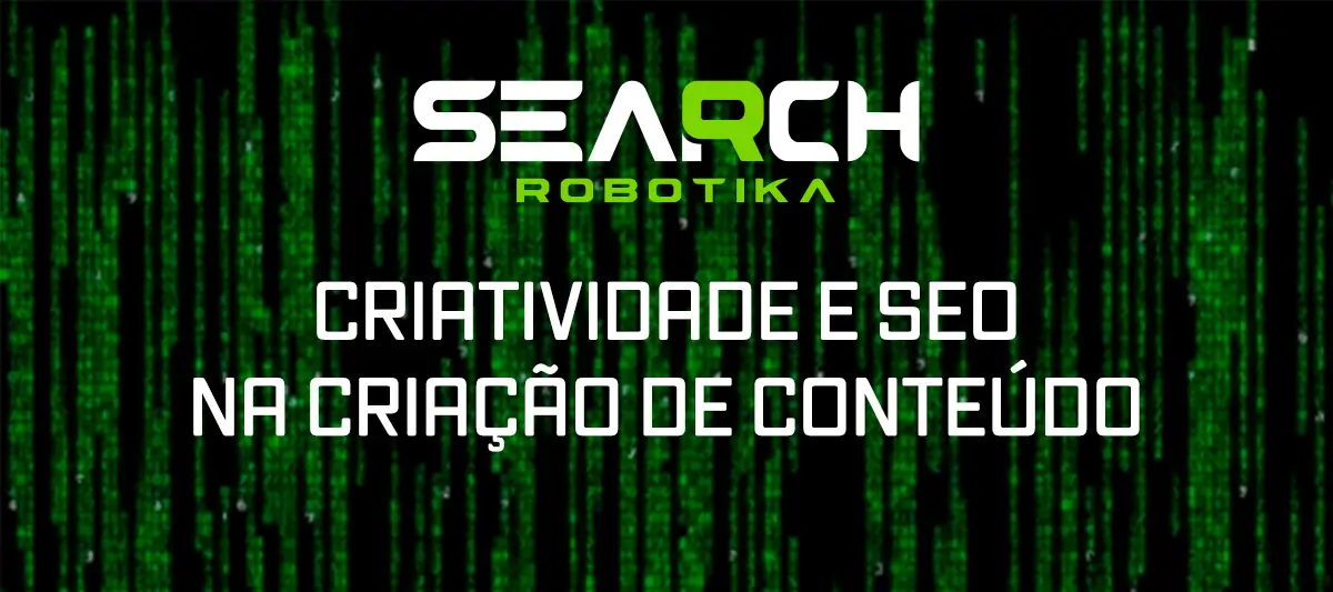 Criatividade e SEO na Criação de Conteúdo