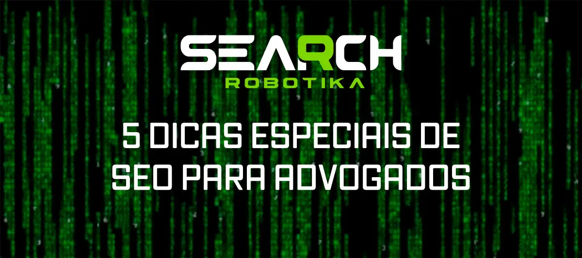 5 Dicas Especiais de SEO para Advogados