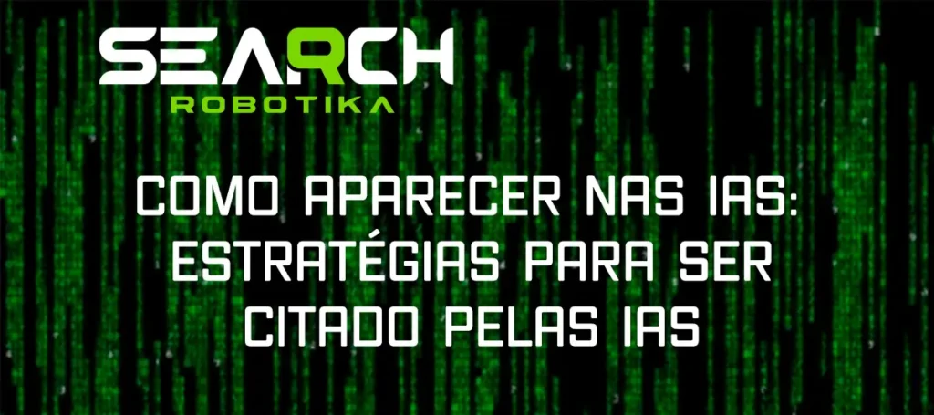 Como Aparecer Nas IAs: Estratégias Para Ser Citado Pelas IAs