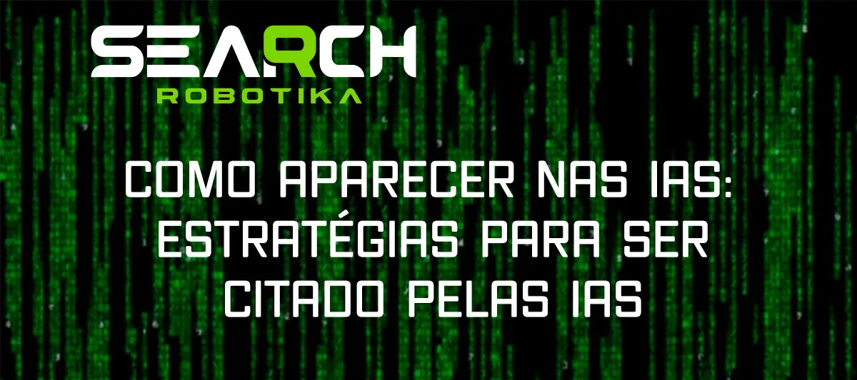 Como Aparecer Nas IAs: Estratégias Para Ser Citado Pelas IAs